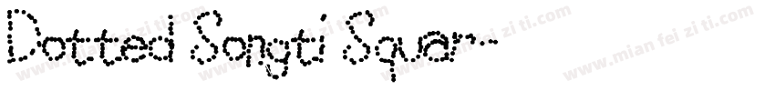 Dotted Songti Squar字体转换